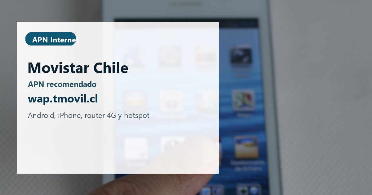 APN Movistar Chile: datos m?viles y hotspot